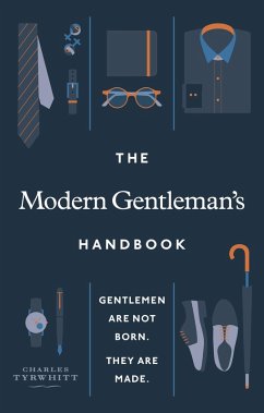 The Modern Gentleman's Handbook (eBook, ePUB) - Tyrwhitt, Charles