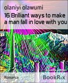 16 Brilliant ways to make a man fall in love with you (eBook, ePUB)