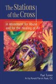 The Stations of the Cross in Atonement for Abuse and for the Healing of All (eBook, ePUB)