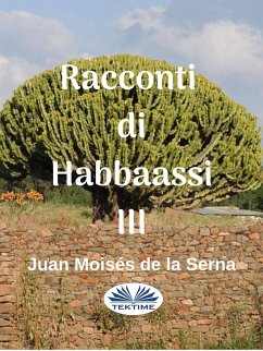 Racconti Di Habbaassi III (eBook, ePUB) - Serna, Juan Moisés De La