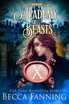 Academy Of Beasts X (eBook, ePUB) - Fanning, Becca