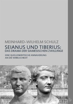 SEIANUS UND TIBERIUS: DAS DRAMA DER SIAMESISCHEN ZWILLINGE (eBook, ePUB) - Schulz, Meinhard-Wilhelm