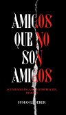 AMIGOS QUE NO SON AMIGOS (eBook, ePUB)