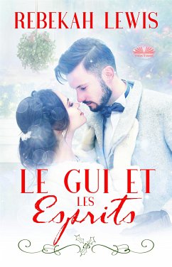 Le Gui Et Les Esprits (eBook, ePUB) - Lewis, Rebekah