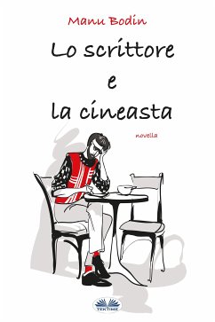 Lo Scrittore E La Cineasta (eBook, ePUB) - Bodin, Manu
