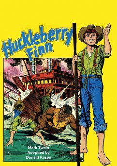 The Adventures of Huckleberry Finn! (fixed-layout eBook, ePUB) - Kasen, Donald