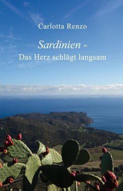 Sardinien - Das Herz schlägt langsam (eBook, ePUB) - Renzo, Carlotta
