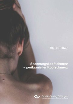 Spannungskopfschmerzen - perikranieller Kopfschmerz (eBook, PDF)