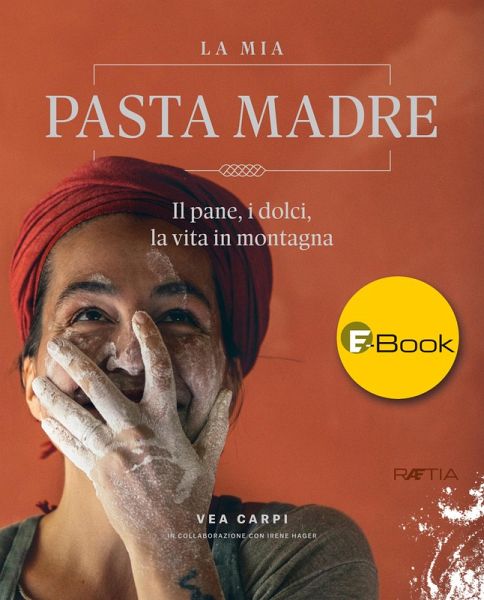 La mia Pasta Madre (eBook, ePUB) La mia Pasta Madre (eBook, ePUB)