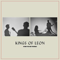 When You See Yourself - Kings Of Leon