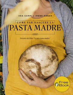 Come far nascere la pasta madre (eBook, ePUB) - Carpi, Vea