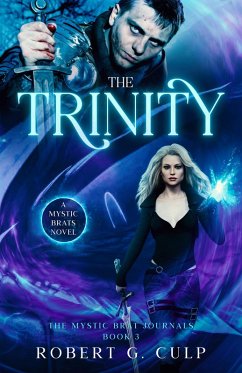 The Trinity: A Mystic Brats Novel (The Mystic Brat Journals, #3) (eBook, ePUB) - Culp, Robert G.