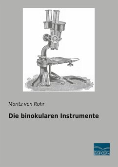 Die binokularen Instrumente - von Rohr, Moritz