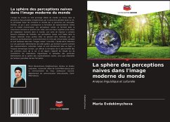 La sphère des perceptions naïves dans l'image moderne du monde - Evdokimycheva, Maria