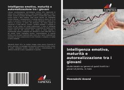 Intelligenza emotiva, maturità e autorealizzazione tra i giovani - Anand, Meenakshi