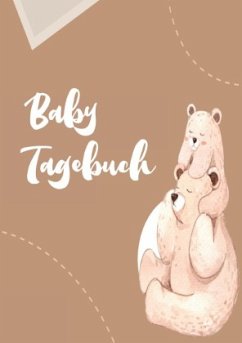 Baby Tagebuch: Logbuch für Mütter Eltern und ihre Babys - Wolle, Z.