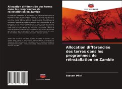 Allocation différenciée des terres dans les programmes de réinstallation en Zambie - Phiri, Steven