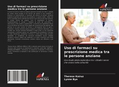 Uso di farmaci su prescrizione medica tra le persone anziane - Kairuz, Therese;Bye, Lynne