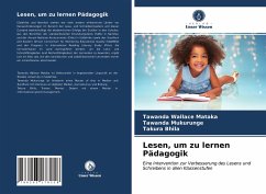 Lesen, um zu lernen Pädagogik - Mataka, Tawanda Wallace;Mukurunge, Tawanda;Bhila, Takura