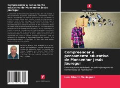 Compreender o pensamento educativo de Monsenhor Jesús Jáuregui - Velásquez, Luis Alberto