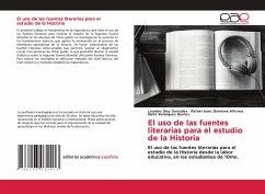 El uso de las fuentes literarias para el estudio de la Historia - Díaz González, Lourdes;Quintana Alfonso, Rafael Isaac;Rodríguez Barrios, Maité