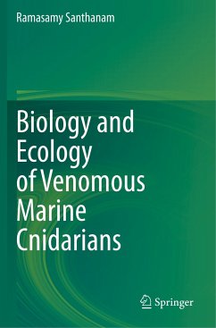 Biology and Ecology of Venomous Marine Cnidarians - Santhanam, Ramasamy