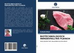 BIOTECHNOLOGISCH HERGESTELLTES FLEISCH