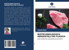 BIOTECHNOLOGISCH HERGESTELLTES FLEISCH - Bhat, Zuhaib