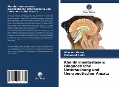 Kleinhirnmetastasen: Diagnostische Untersuchung und therapeutischer Ansatz - Gader, Ghassen;Badri, Mohamed