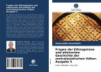 Fragen der Ethnogenese und ethnischen Geschichte der zentralasiatischen Völker. Ausgabe 5