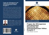 Fragen der Ethnogenese und ethnischen Geschichte der zentralasiatischen Völker. Ausgabe 5
