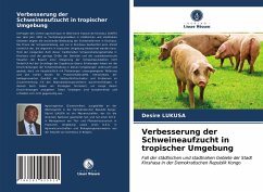 Verbesserung der Schweineaufzucht in tropischer Umgebung - Lukusa, Desire