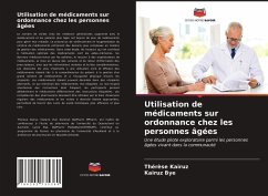 Utilisation de médicaments sur ordonnance chez les personnes âgées - Kairuz, Therese;Bye, Kairuz