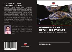 SERPENTS DE L'INDE : SIFFLEMENT ET SANTÉ - Anjum, Arshad