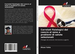 Correlati fisiologici del cancro al seno a problemi di salute selezionati - Yahia, Ehsan