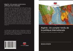 Algérie : Un compte-rendu de la politique internationale - Kesseiri, Radia