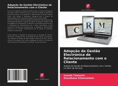 Adopção da Gestão Electrónica de Relacionamento com o Cliente - Tebourbi, Sameh;Khemakhem, Romdhane