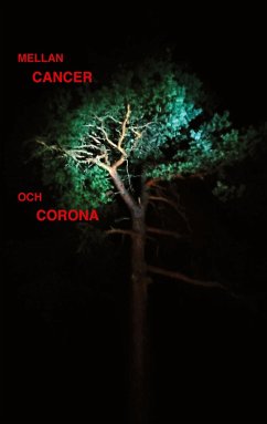 Mellan cancer och corona - Börlin, Anita