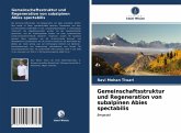 Gemeinschaftsstruktur und Regeneration von subalpinen Abies spectabilis