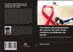 Corrélats physiologiques du cancer du sein avec certains problèmes de santé - Yahia, Ehsan