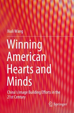 Winning American Hearts and Minds - Wang, Xiuli