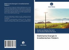 Elektrische Energie in brasilianischen Feldern - Batista Ferreira, André Luiz;Batista Ferreira, Luiz Gustavo