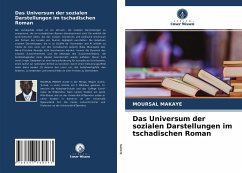 Das Universum der sozialen Darstellungen im tschadischen Roman - MAKAYE, Moursal