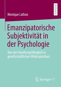 Emanzipatorische Subjektivität in der Psychologie - Lathan, Monique