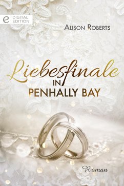 Liebesfinale in Penhally Bay (eBook, ePUB) - Roberts, Alison; Roberts, Alison