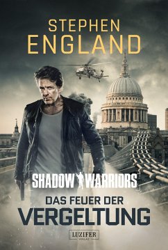DAS FEUER DER VERGELTUNG (Shadow Warriors 3) - England, Stephen