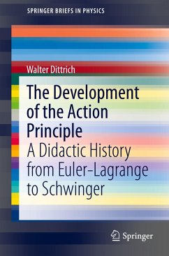 The Development of the Action Principle - Dittrich, Walter