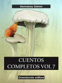 Cuentos completos Vol 7 (eBook, ePUB) - Grimm, Hermanos