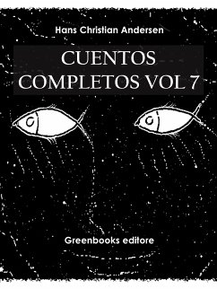 Cuentos completos Vol 7 (eBook, ePUB) - Christian Andersen, Hans