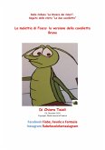 La malattia di Fosca: la versione della cavalletta Bruna (eBook, ePUB)